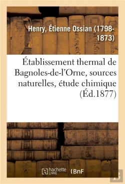 Bertrand.pt - Etablissement Thermal De Bagnoles-De-L'Orne. Ses Sources Naturelles, Etude Chimique