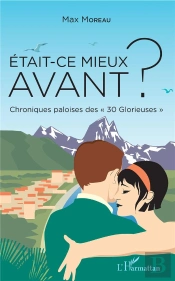 Etait-Ce Mieux Avant ? - Chroniques Paloises Des '30 Glorieuses'