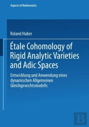 Etale Cohomology Of Rigid Analytic Varieties And Adic Spaces
