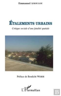 Bertrand.pt - Étalements Urbains ; Critique Sociale D'Une Fatalité Spatiale