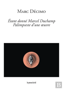 Bertrand.pt - Étant Donné Marcel Duchamp : Palimpseste D'Une Œuvre