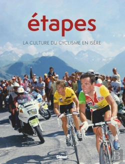Bertrand.pt - Étapes Tome 5 : La Culture Du Cyclisme En Isère