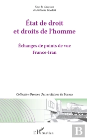 État De Droit Et Droits De L'Homme ; Échanges De Points De Vue France-Iran