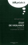 État De Vigilance ; Critique De La Banalité Sécuritaire