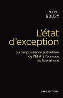 Etat D'Exception. Crise Du Liberalisme Et Usages De La Crise (L')