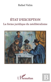État D'Exception ; La Forme Juridique Du Néolibéralisme