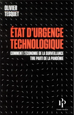 Bertrand.pt - État D'Urgence Technologique ; Comment L'Économie De La Surveillance A Tiré Parti De La Pandémie