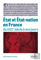 État Et État-Nation En France Du Xiiie Siècle À Nos Jours
