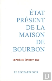 État Présent De La Maison De Bourbon (7e Édition)