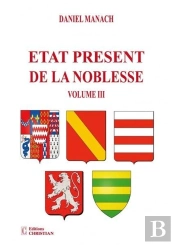 État Présent De La Noblesse Volume Iii