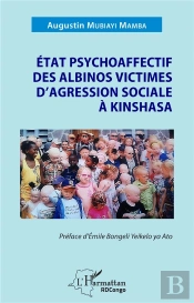 État Psychoaffectif Des Albinos Victimes D'Agression Sociale À Kinshasa