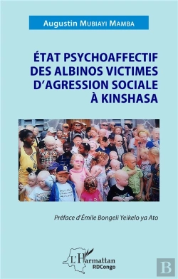 Bertrand.pt - État Psychoaffectif Des Albinos Victimes D'Agression Sociale À Kinshasa