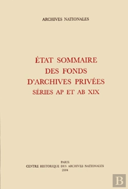 Bertrand.pt - Etat Sommaire Des Fonds D'Archives Privees ; Series Ap Et Ab Xix