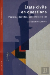 États Civils En Question ; Papiers, Identités, Sentiment De Soi