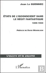 États De L'Inconscient Dans Le Récit Fantastique (1800-1900)