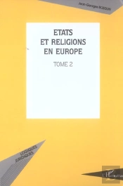 Etats Et Religions En Europe : Tome 2