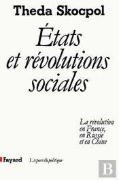 Etats Et Révolutions Sociales : La Révolution En France, En Russie Et En Chine