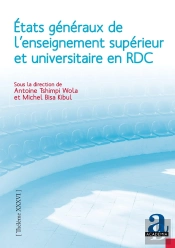 États Généraux De L'Enseignement Supérieur Et Universitaire En Rdc : Rapport Général Et Socioanthropologie Des Coulisses, Résistances Et Perspectives De La Réforme En République Démocratique Du Congo