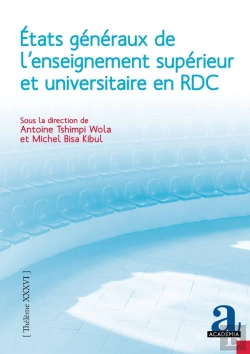 Bertrand.pt - États Généraux De L'Enseignement Supérieur Et Universitaire En Rdc : Rapport Général Et Socioanthropologie Des Coulisses, Résistances Et Perspectives De La Réforme En République Démocratique Du Congo