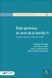 Etats Generaux Du Droit De La Famille - Tome Iv Actualites Juridiques Et Judiciaires En 2022