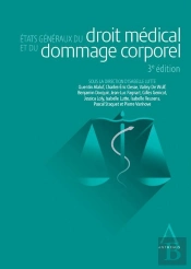 États Généraux Du Droit Médical Et Du Dommage Corporel (3e Édition)