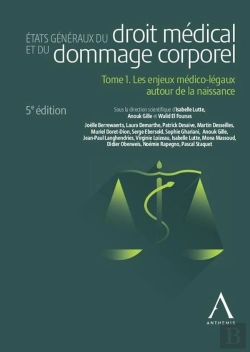Bertrand.pt - États Généraux Du Droit Médical Et Du Dommage Corporel - Tome 1 : Les Enjeux Médico-Légaux Autour De La Naissance