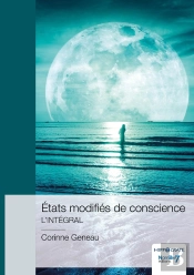 États Modifies De Conscience : L'Intégral
