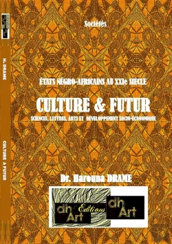 Bertrand.pt - États Négro-Africains Au Xxie Siècle:  Culture & Futur : Lettres, Arts, Sciences Et Développement Socio-Économique