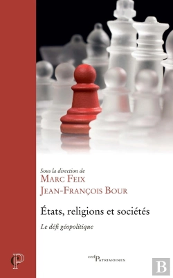 Bertrand.pt - États, Religions Et Sociétés : Le Défi Géopolitique