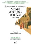 États, Sociétés Et Cultures Du Monde Musulman Médiéval (Xe-Xve Siècle). Tome 2 : Sociétés Et Cultures