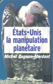 Etats-Unis : La Manipulation Planetaire