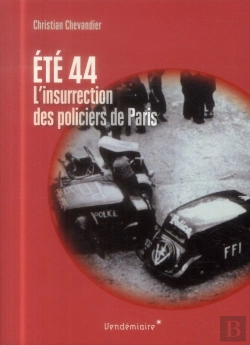 Bertrand.pt - Ete 1944, L'Insurrection Des Policiers De Paris