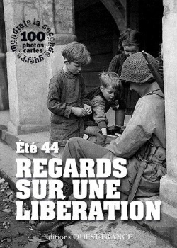 Bertrand.pt - Été 44 ; Regards Sur Une Libération