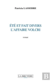 Été Et Fait Divers ; L'Affaire Volcri