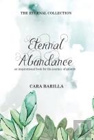 Eternal Abundance - An Inspirational Book To Help With The Journey Of Growth