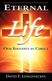 Eternal Life Our Identity In Christ