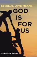 Eternal Love Means God Is For Us