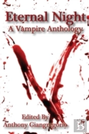 Eternal Night: A Vampire Anthology