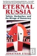 Eternal Russia - Yeltsin, Gorbachev & The Mirage Of Democracy (Cobee)