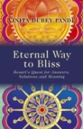 Eternal Way To Bliss - Kesari`S Quest For Answers, Solutions And Meaning