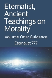 Eternalist, Ancient Teachings On Morality