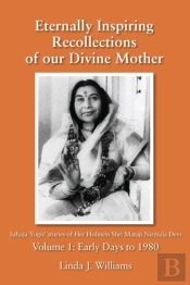 Eternally Inspiring Recollections Of Our Divine Mother, Volume 1