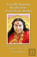 Eternally Inspiring Recollections Of Our Divine Mother, Volume 3
