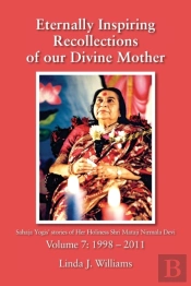 Eternally Inspiring Recollections Of Our Divine Mother, Volume 7