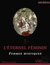 Éternel Feminin Femmes Mystiques