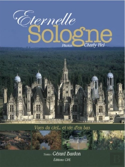 Bertrand.pt - Eternelle Sologne ; Vues Du Ciel... Et Vie D'En Bas