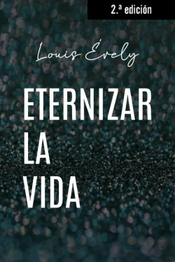 Bertrand.pt - Eternizar La Vida. Nueva Ed.