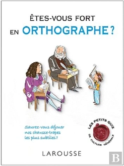 Bertrand.pt - Etes-Vous Fort En Orthographe ? 250 Qcm