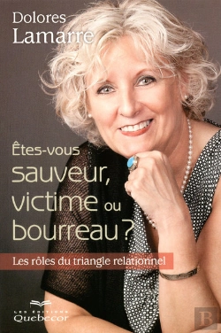 Bertrand.pt - Etes-Vous Sauveur Victime Ou Bourreau ? - Les Roles Du Triangle Relationnel