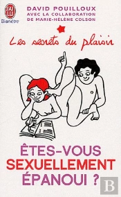 Êtes-Vous Sexuellement Épanoui ? Les Secrets Du Plaisir